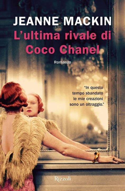 L'ultima rivale di Coco Chanel by Jeanne Mackin 